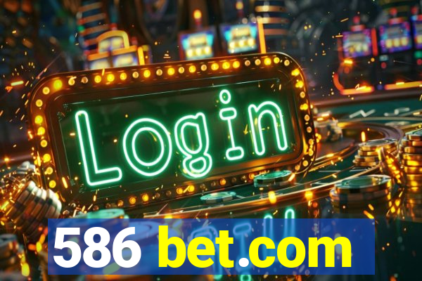 586 bet.com